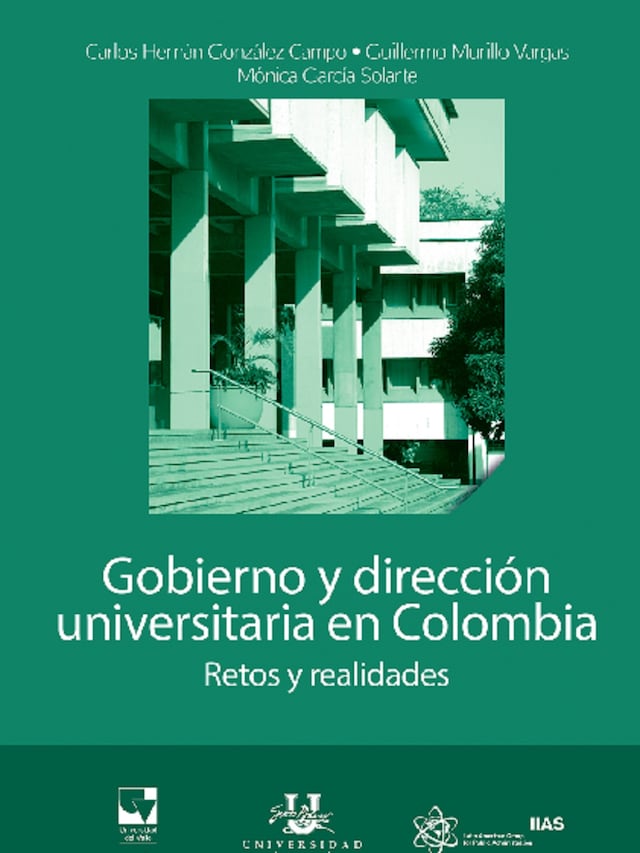 Book cover for Gobierno y dirección universitaria en Colombia. Retos y realidades