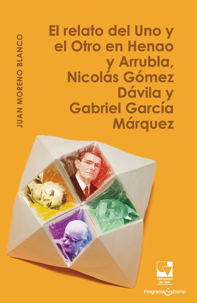 Portada de libro para El relato del Uno y el Otro en Henao y Arrubla, Nicolás Gómez Dávila y Gabriel García Márquez