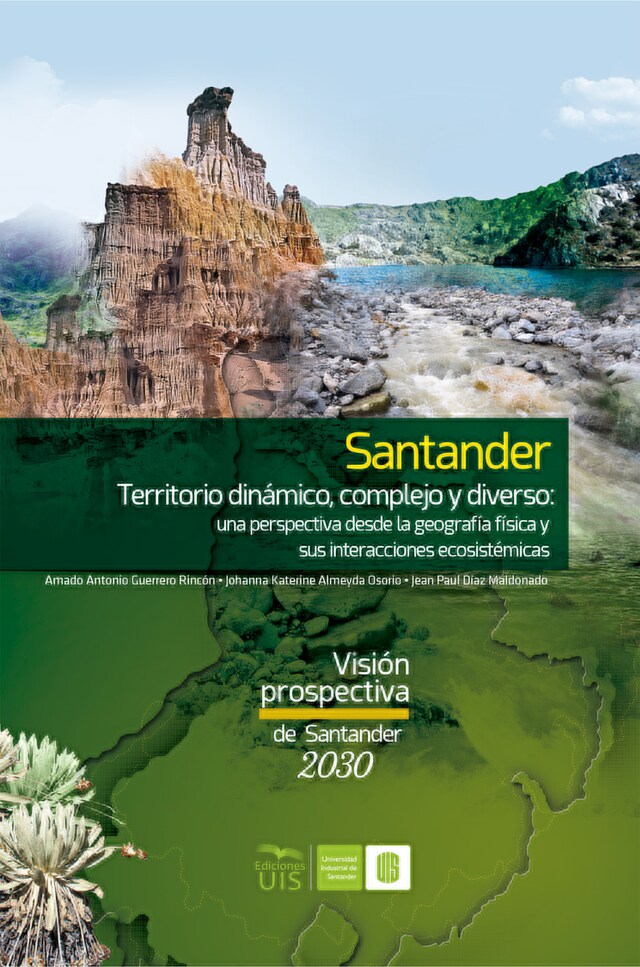 Bokomslag for Santander territorio dinámico, complejo y diverso: una perspectiva desde la geografía física y sus interacciones ecosistémicas