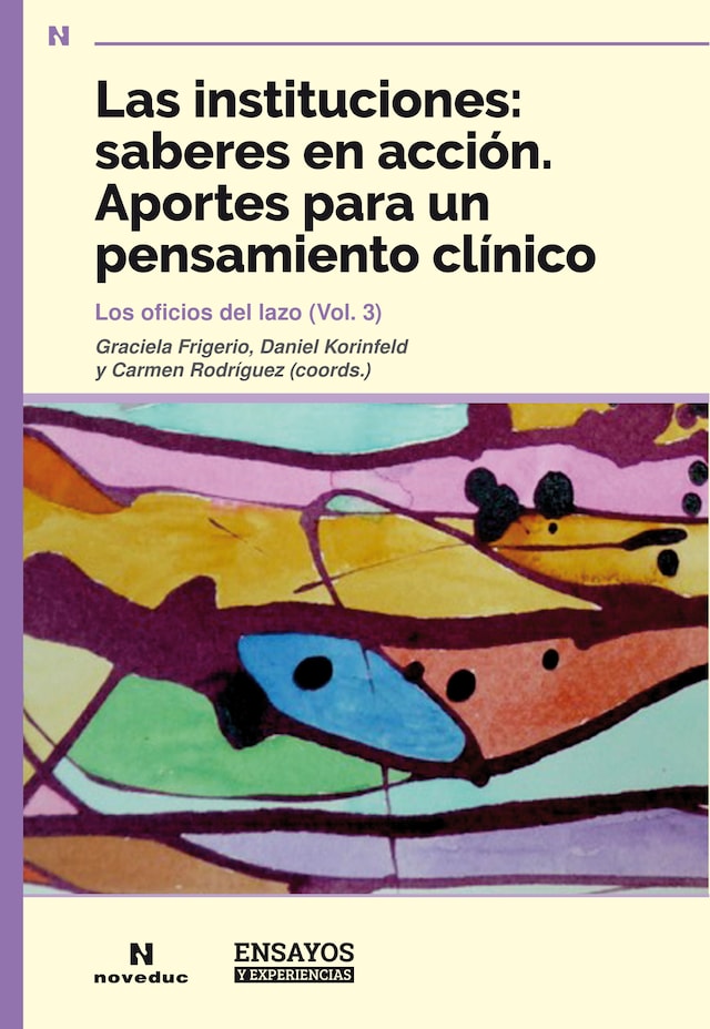 Book cover for Las instituciones: saberes en acción. Aportes para un pensamiento clínico