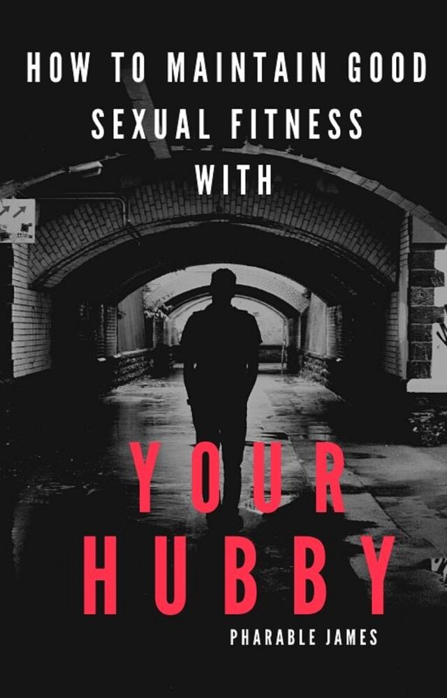 Book cover for how to maintain good sexual fitness with your hubby