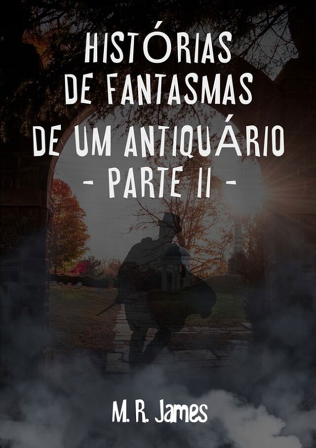 Couverture de livre pour Histórias De Fantasmas De Um Antiquário