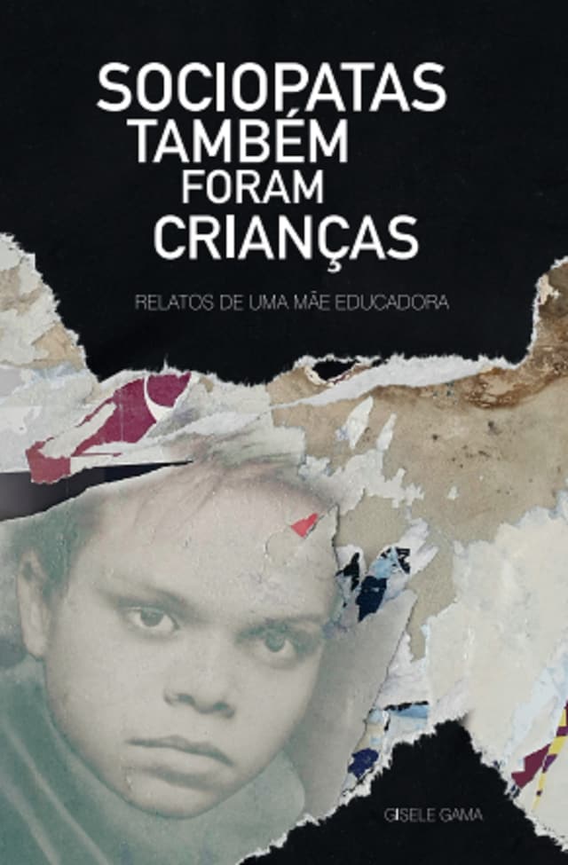 Buchcover für Sociopatas também foram crianças: relatos de uma mãe educadora