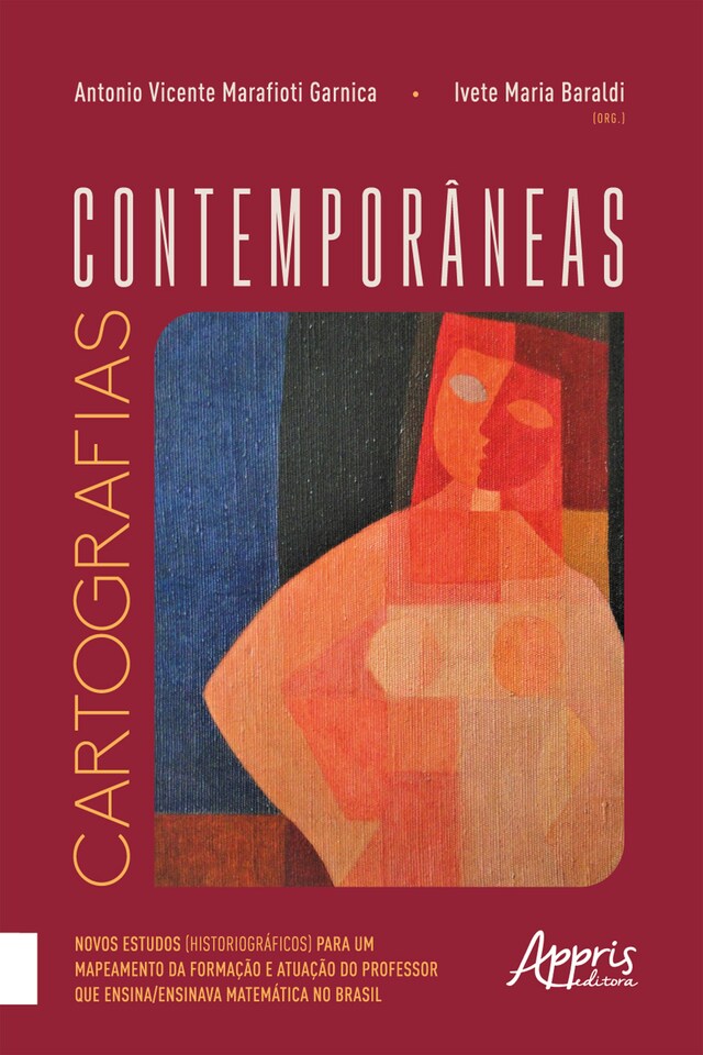 Buchcover für Cartografias Contemporâneas: Novos Estudos (Historiográficos) para um Mapeamento da Formação e Atuação do Professor que Ensina/Ensinava Matemática no Brasil