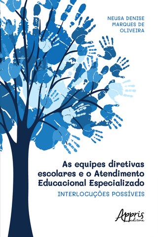 As Equipes Diretivas Escolares e o Atendimento Educacional Especializado: Interlocuções Possíveis bookCoverFor
