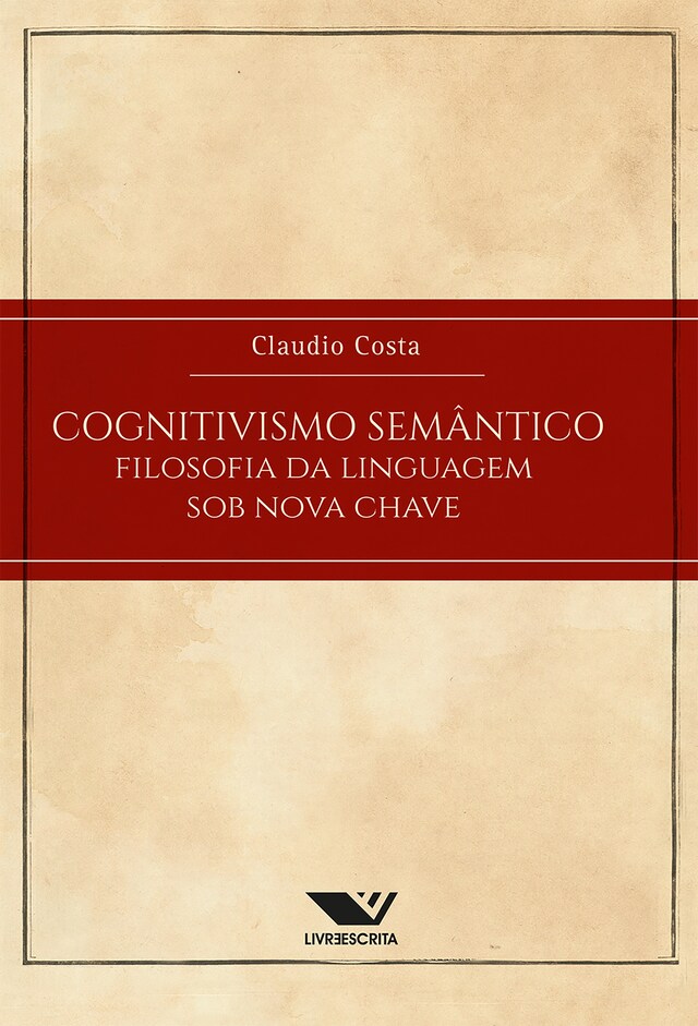 Portada de libro para Cognitivismo Semântico: Filosofia Da Linguagem Sob Nova Chave