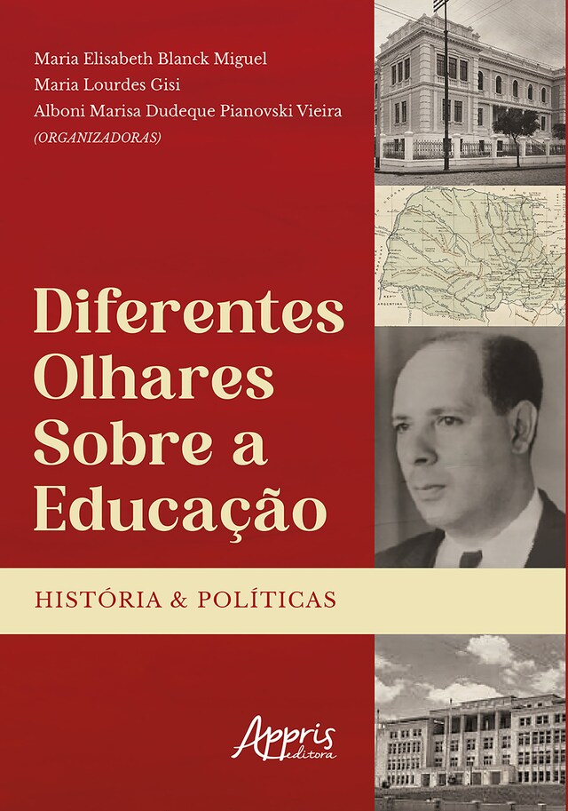 Book cover for Diferentes Olhares Sobre a Educação: Histórias e Políticas