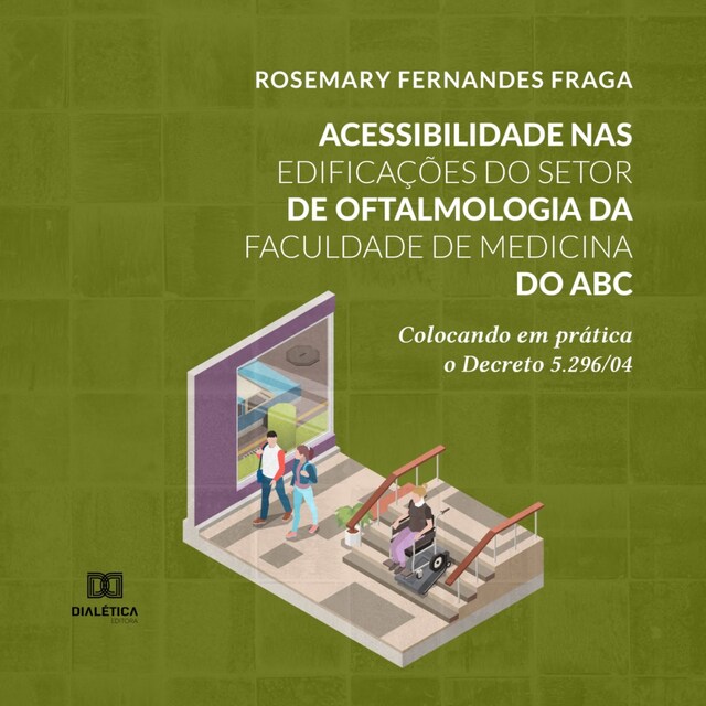 Okładka książki dla Acessibilidade nas edificações do Setor de Oftalmologia da Faculdade de Medicina do ABC