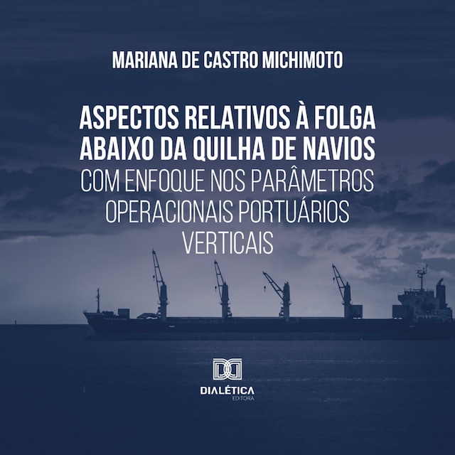 Okładka książki dla Aspectos relativos à folga abaixo da quilha de navios com enfoque nos parâmetros operacionais portuários verticais