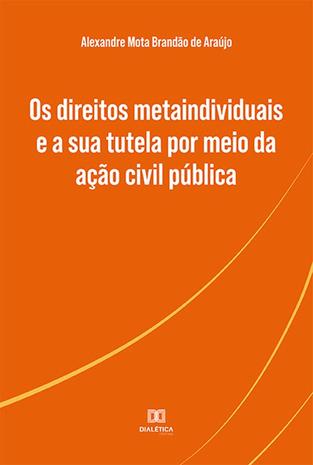 Couverture de livre pour Os direitos metaindividuais e a sua tutela por meio da ação civil pública