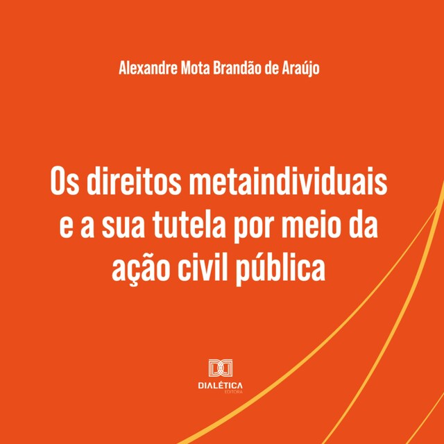 Kirjankansi teokselle Os direitos metaindividuais e a sua tutela por meio da ação civil pública