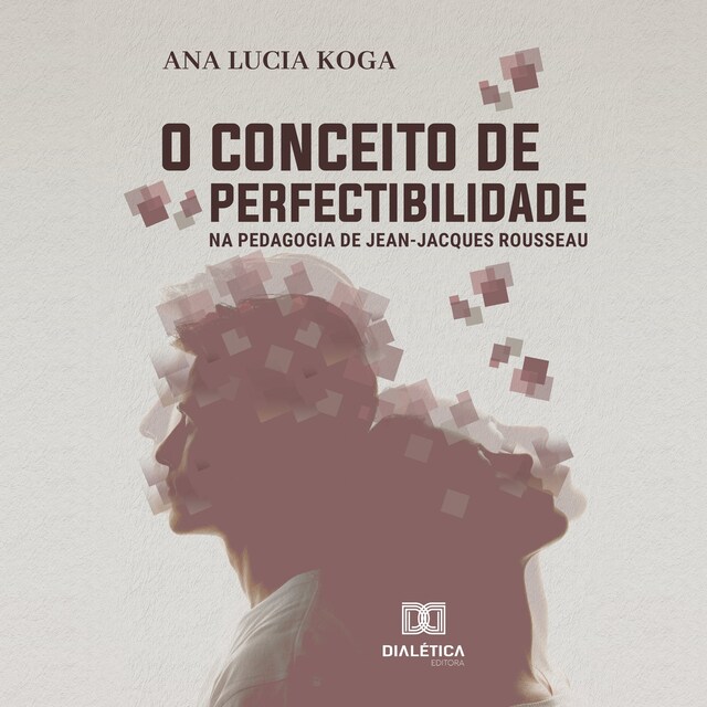 Book cover for O conceito de perfectibilidade na pedagogia Jean-Jacques Rousseau