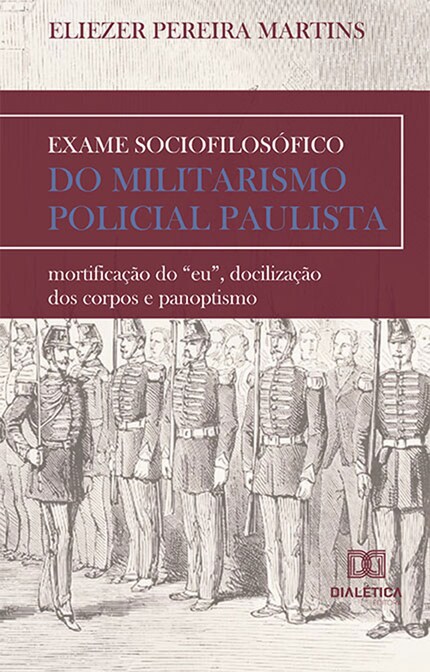 Exame sociofilosófico do militarismo policial paulista bookCoverFor