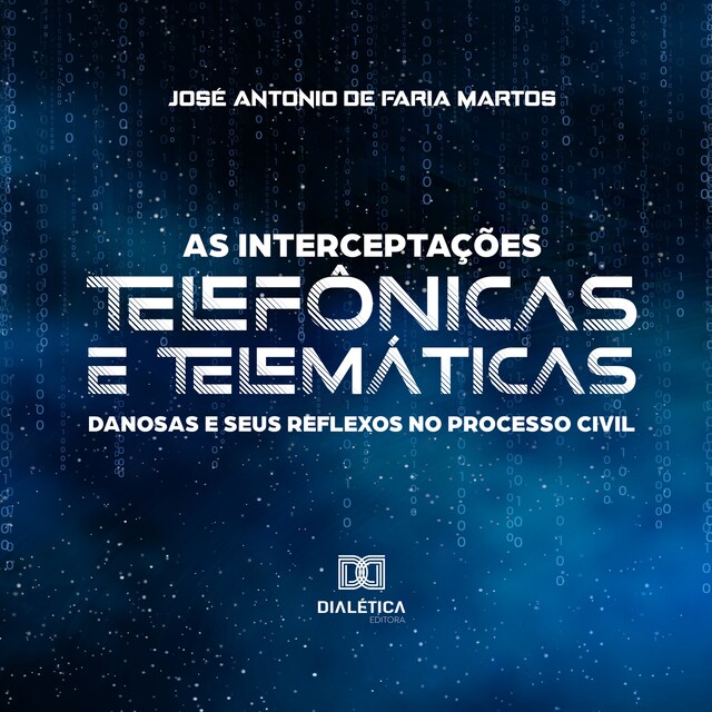 Couverture de livre pour As interceptações telefônicas e telemáticas danosas e seus reflexos no processo civil