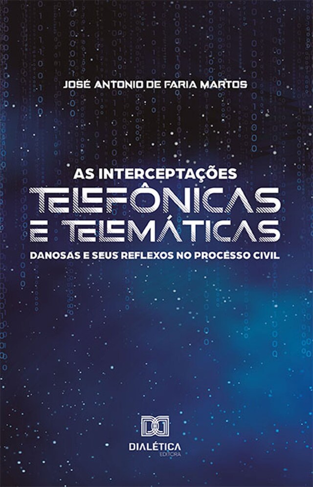 Portada de libro para As interceptações telefônicas e telemáticas danosas e seus reflexos no processo civil