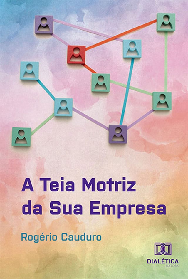 Copertina del libro per A Teia Motriz da Sua Empresa