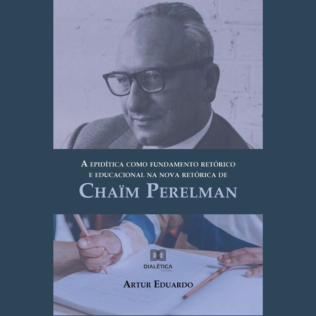 Couverture de livre pour A epidítica como fundamento retórico e educacional na nova retórica de Chaïm Perelman