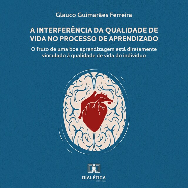 Boekomslag van A Interferência da Qualidade de Vida no Processo de Aprendizado