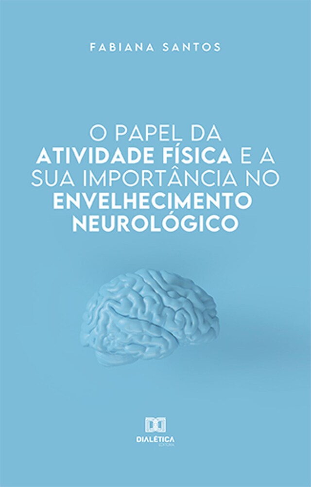 Book cover for O papel da atividade física e a sua importância no envelhecimento neurológico