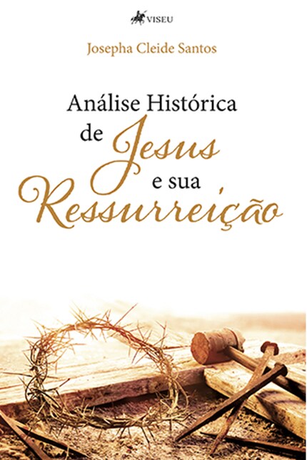 Análise Histórica de Jesus e Sua Ressurreição bookCoverFor