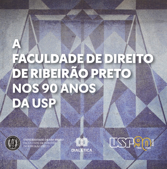 Boekomslag van A Faculdade de Direito de Ribeirão Preto nos 90 anos da Universidade de São Paulo