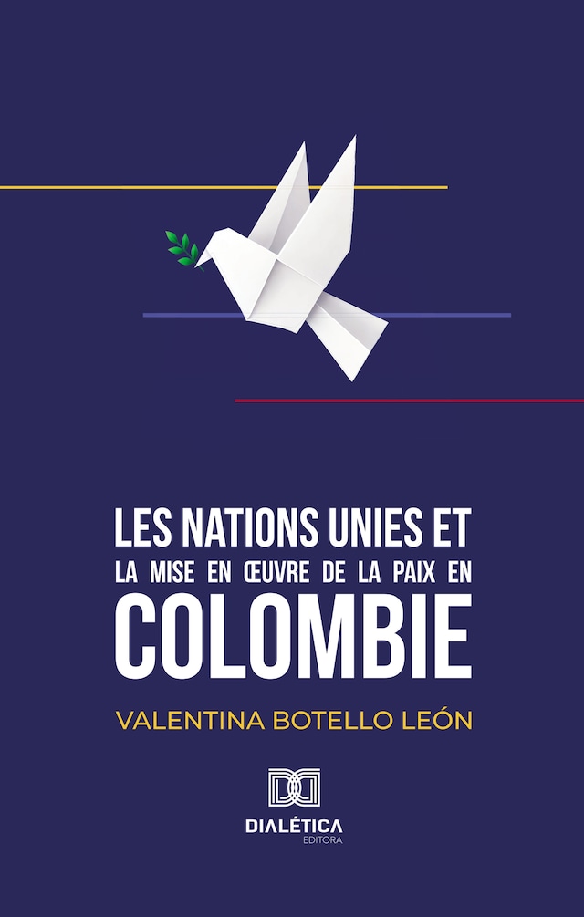 Book cover for Les Nations Unies et la mise en œuvre de la paix en Colombie