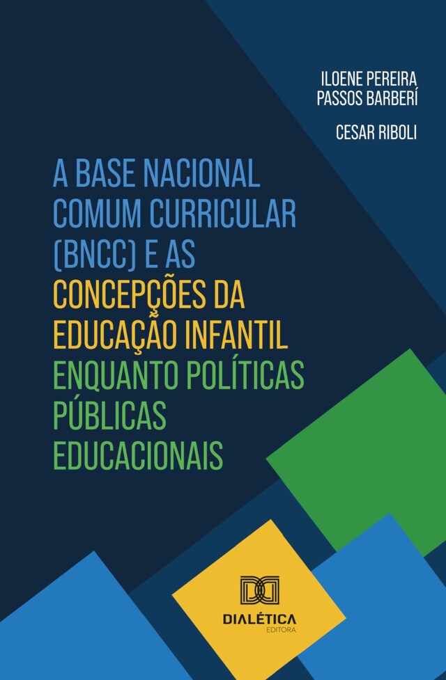 Bogomslag for A Base Nacional Comum Curricular (BNCC) e as concepções da Educação Infantil enquanto políticas públicas educacionais