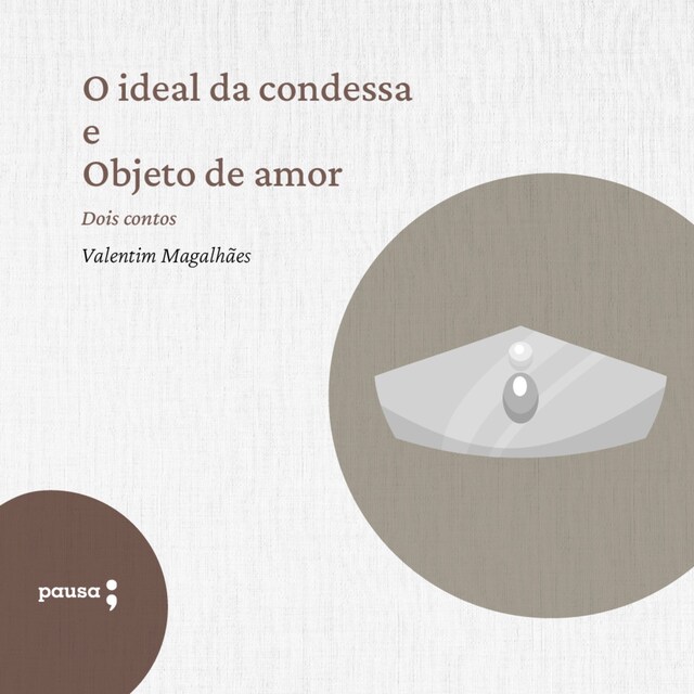 Kirjankansi teokselle O ideal da condessa e Objeto de amor - dois contos de Valentim Magalhães