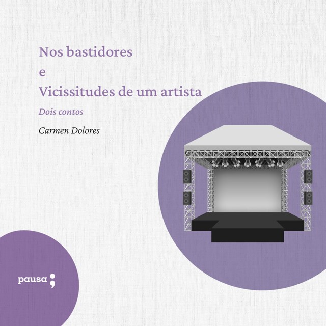 Buchcover für Nos bastidores e Vicissitudes de um artista - dois contos de Carmen Dolores