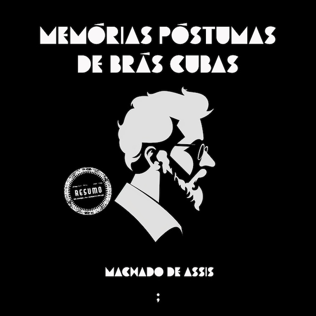 Kirjankansi teokselle Memórias póstumas de Brás Cubas: um resumo