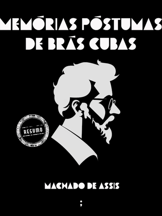 Bokomslag för Memórias póstumas de Brás Cubas: um resumo
