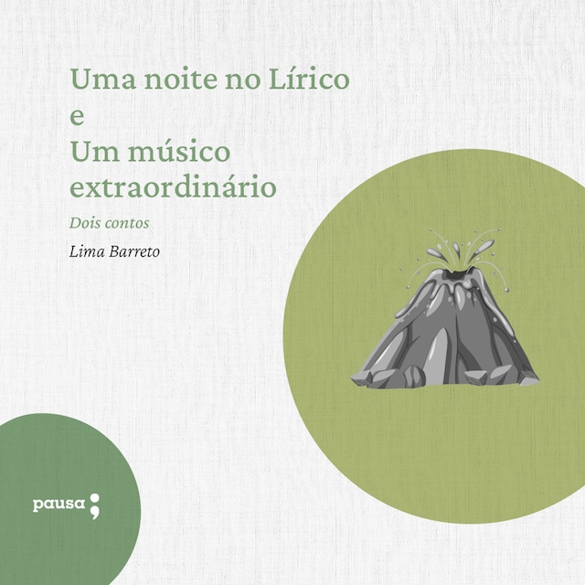 Book cover for Uma noite no Lírico e Um músico extraordinário - dois Contos de Lima Barreto