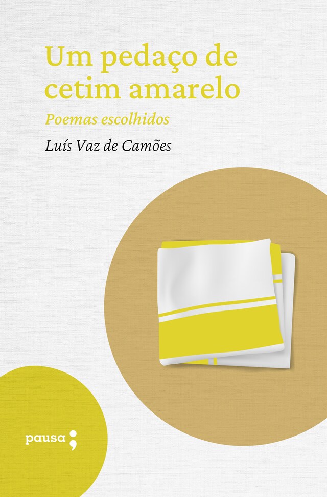 Book cover for Um pedaço de cetim amarelo - poemas escolhidos