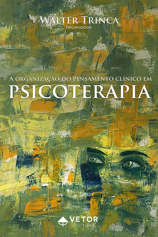 Bokomslag för A organização do pensamento clínico na psicoterapia