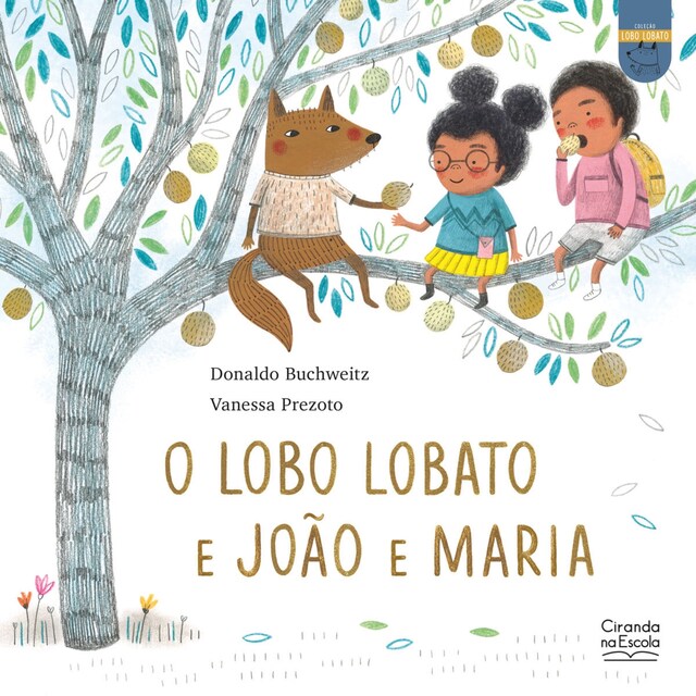 Book cover for O lobo Lobato e João e Maria