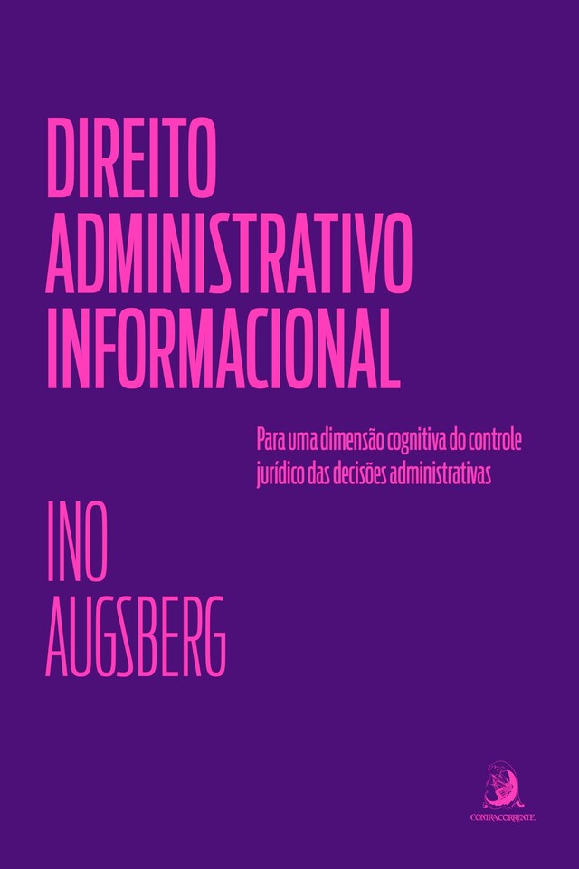 Book cover for Direito Administrativo Informacional: para uma dimensão cognitiva do controle jurídico das decisões administrativas