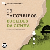 Os caucheiros: Trechos selecionados de À Margem da História