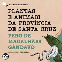Plantas e animais da província de Santa Cruz: Trechos selecionados de História da Província de Santa Cruz