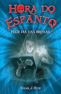 Hora do espanto - Feliz dia das bruxas