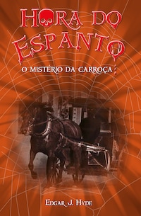 Hora do espanto - O mistério da carroça