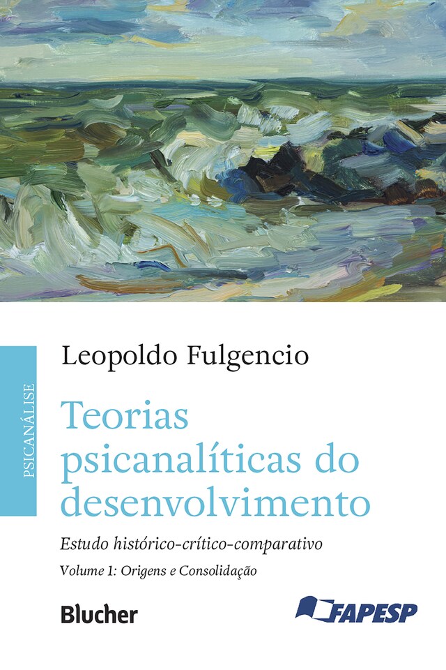 Kirjankansi teokselle Teorias psicanalíticas do desenvolvimento, volume 1 – Origens e consolidação