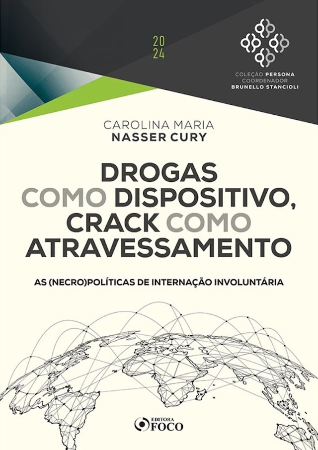 Okładka książki dla Drogas como Dispositivo, Crack como Atravessamento - As (necro)Políticas de Internação Involuntária