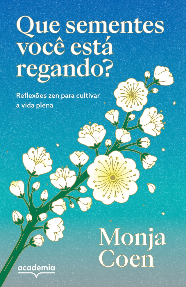 Portada de libro para Que sementes você está regando?