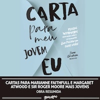 Cartas para Marianne Faithfull e Margaret Atwood e Sir Roger Moore mais jovens