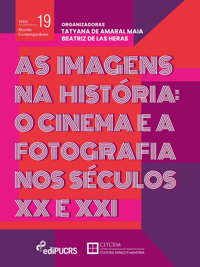 Book cover for As Imagens na História: o cinema e a fotografia nos séculos XX e XXI