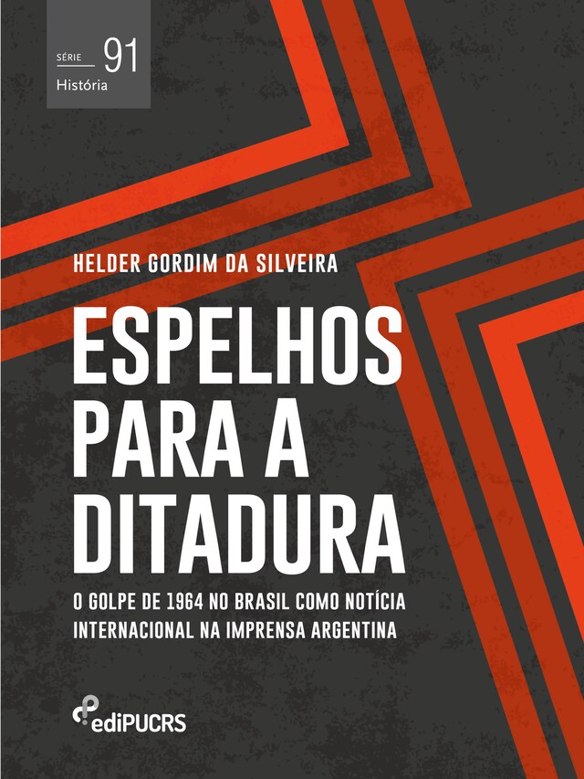 Kirjankansi teokselle Espelhos para a ditadura: o golpe de 1964 no Brasil como notícia internacional na imprensa Argentina