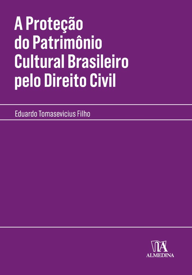 Kirjankansi teokselle A Proteção do Patrimônio Cultural Brasileiro pelo Direito Civil