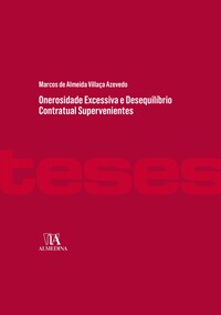 Onerosidade Excessiva e Desequilíbrio Contratual Supervenientes