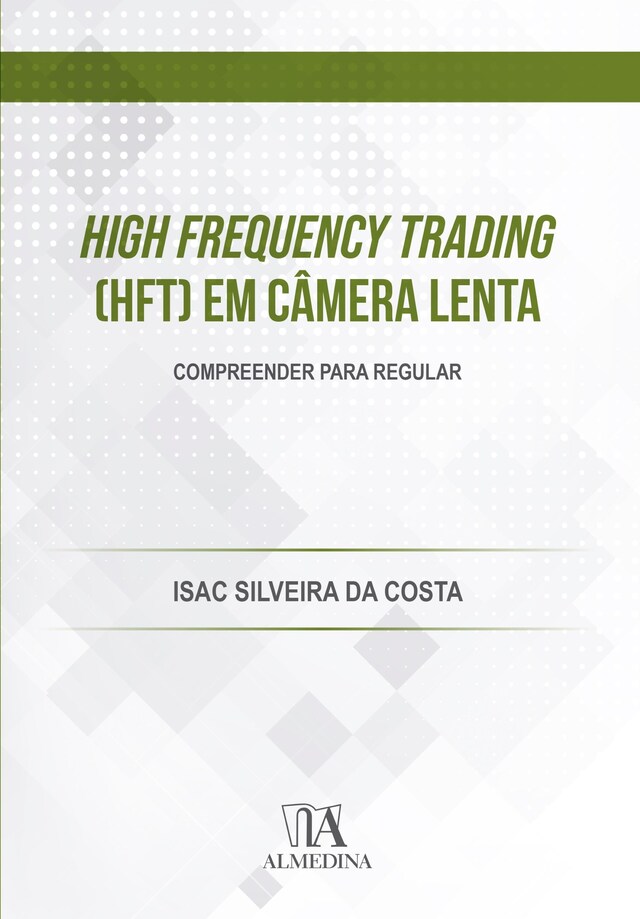 Kirjankansi teokselle High Frequency Trading (HFT) em Câmera Lenta