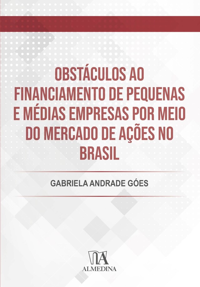 Couverture de livre pour Obstáculos ao financiamento de pequenas e médias empresas por meio do Mercado de Ações no Brasil